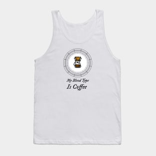 my blood type is coffee Tank Top